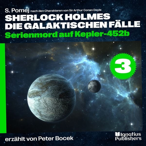 Serienmord auf Kepler-452b (Sherlock Holmes - Die galaktischen Fälle, Folge 3)