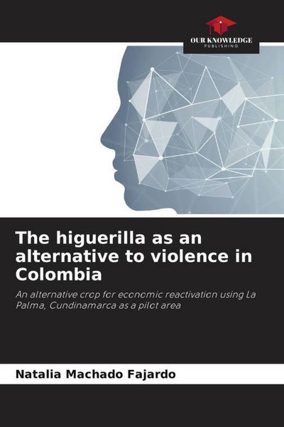 Produktbild: The higuerilla as an alternative to violence in Colombia