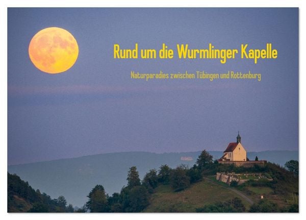 Rund um die Wurmlinger Kapelle (Tischkalender 2026 DIN A5 quer), CALVENDO Monatskalender