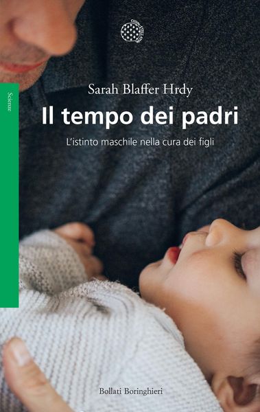 Produktbild: Il tempo dei padri. L'istinto maschile nella cura dei figli