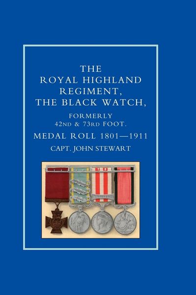 Produktbild: Royal Highland Regiment.the Black Watch, Formerly 42nd and 73rd Foot. Medal Roll.1801-1911