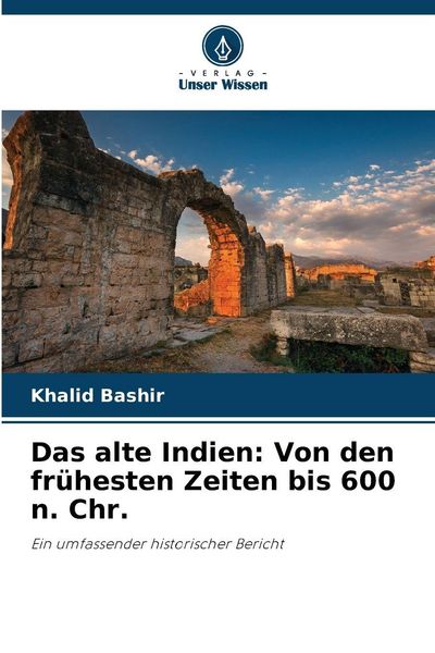 Produktbild: Das alte Indien: Von den fr&uuml;hesten Zeiten bis 600 n. Chr.