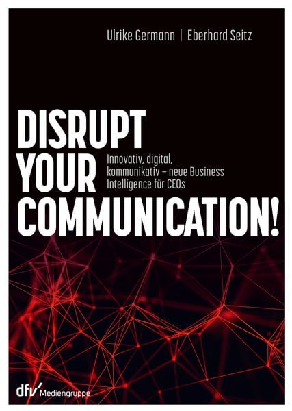 Produktbild: Disrupt your Communication!