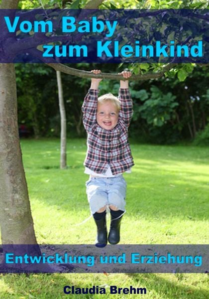 Produktbild: Vom Baby zum Kleinkind - Entwicklung und Erziehung