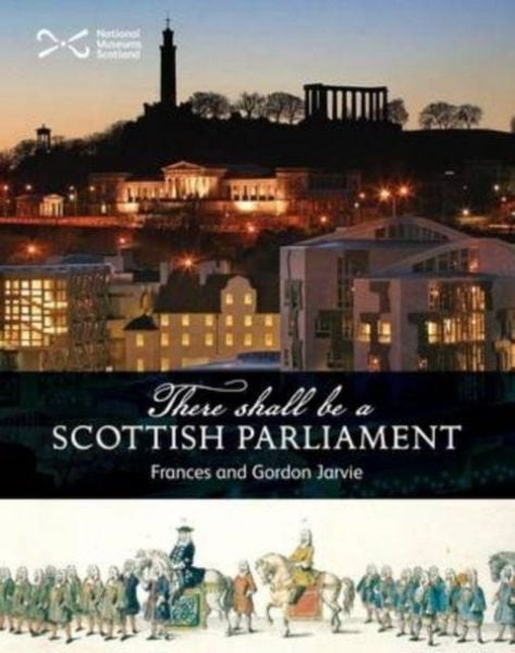 Produktbild: There Shall be a Scottish Parliament