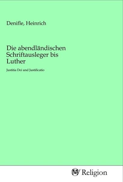 Die abendländischen Schriftausleger bis Luther, Taschenbuch von , MV-Religion, 9783968812700