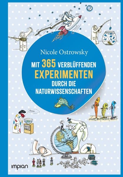 Produktbild: Mit 365 verbl&uuml;ffenden Experimenten durch die Naturwissenschaften