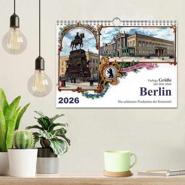 Produktbild: Farbige Gr&uuml;&szlig;e aus dem alten Berlin - Die sch&ouml;nsten Postkarten der Kaiserzeit (Wandkalender 2026 DIN A4 quer), CALVENDO Monatskalender