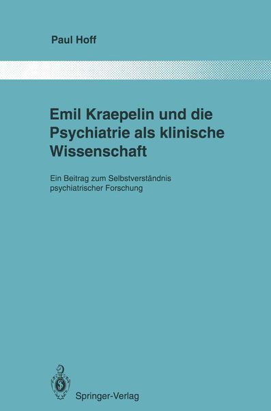 Produktbild: Emil Kraepelin und die Psychiatrie als klinische Wissenschaft
