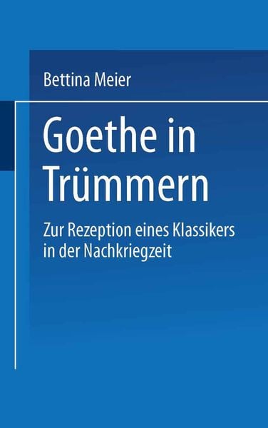 Produktbild: Goethe in Tr&uuml;mmern
