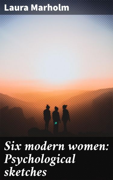 Produktbild: Six modern women: Psychological sketches