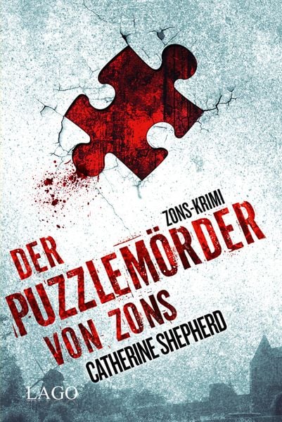 Der Puzzlemörder von Zons / Zons-Thriller Band 1