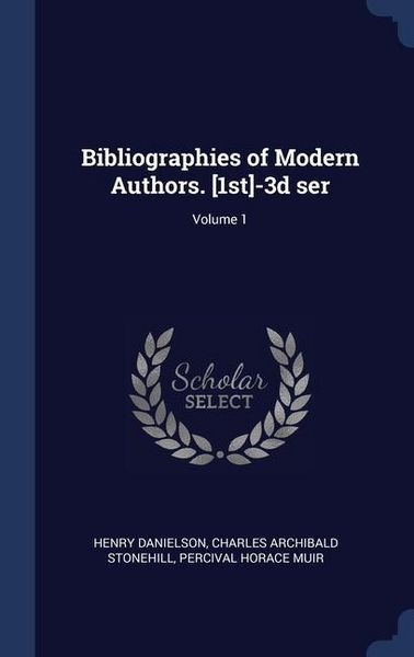 Produktbild: Bibliographies of Modern Authors. [1st]-3d ser; Volume 1