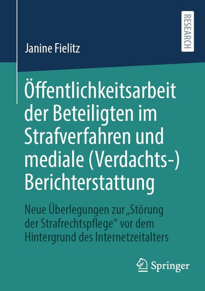 Produktbild: &Ouml;ffentlichkeitsarbeit der Beteiligten im Strafverfahren und mediale (Verdachts-)Berichterstattung