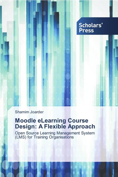 Produktbild: Moodle eLearning Course Design: A Flexible Approach