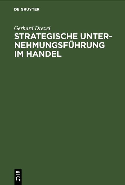 Strategische Unternehmungsführung im Handel