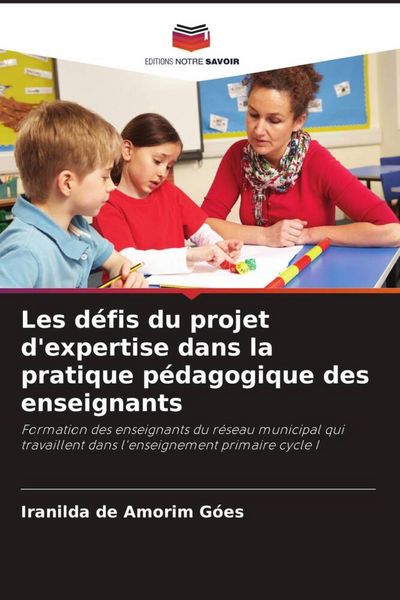 Produktbild: Les d&eacute;fis du projet d'expertise dans la pratique p&eacute;dagogique des enseignants