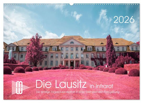 Die Lausitz im faszinierenden Infrarotlicht (Wandkalender 2026 DIN A2 quer), CALVENDO Monatskalender