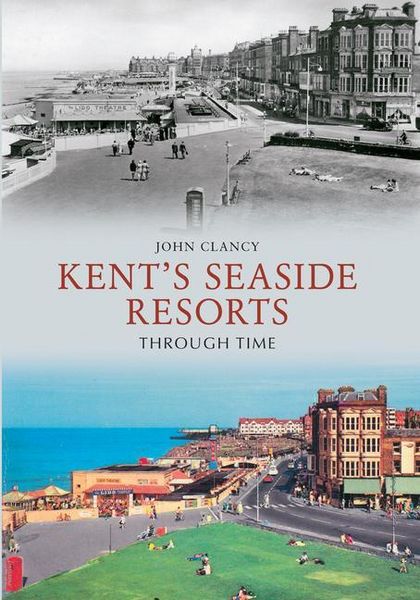Produktbild: Kent's Seaside Resorts Through Time