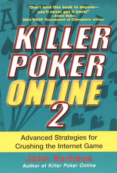 Produktbild: Killer Poker Online 2: Advanced Strategies For Crushing The Internet Game