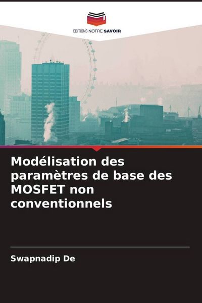 Produktbild: Mod&eacute;lisation des param&egrave;tres de base des MOSFET non conventionnels