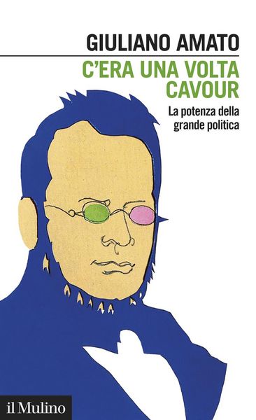 Produktbild: C'era una volta Cavour. La potenza della grande politica