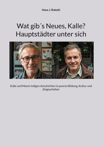 Produktbild: Wat gib&acute;s Neues, Kalle? Hauptst&auml;dter unter sich