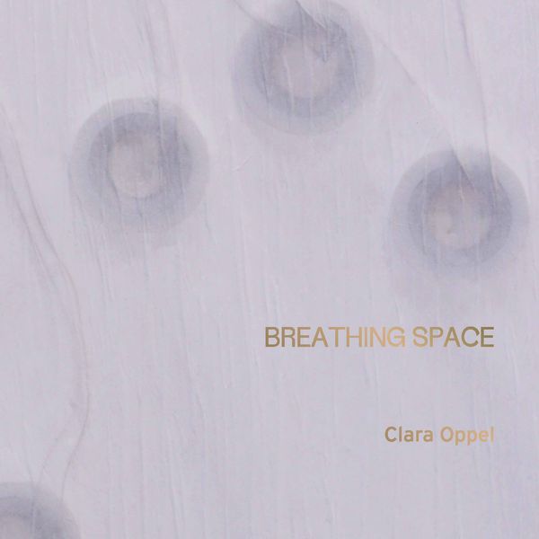 Produktbild: Clara Oppel &ndash; Breathing Space