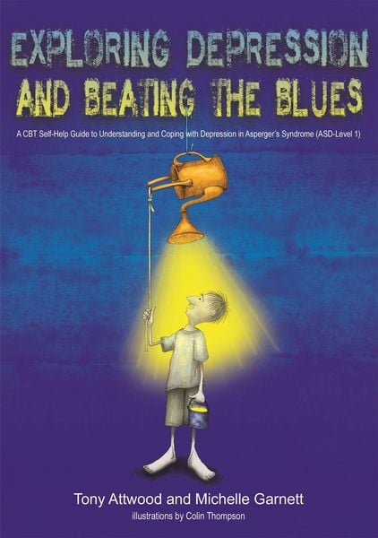 Exploring Depression, and Beating the Blues, Taschenbuch von Anthony Attwood , Michelle Garnett, Jessica Kingsley Publishers Ltd, 9781849055024