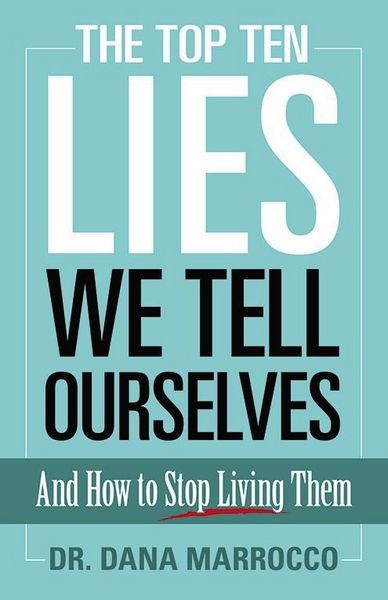 Produktbild: The Top Ten Lies We Tell Ourselves