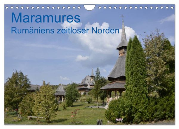 Maramures - Rumäniens zeitloser Norden (Wandkalender 2024 DIN A4 quer), CALVENDO Monatskalender