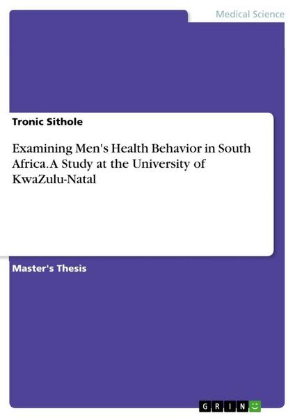 Produktbild: Examining Men's Health Behavior in South Africa. A Study at the University of KwaZulu-Natal