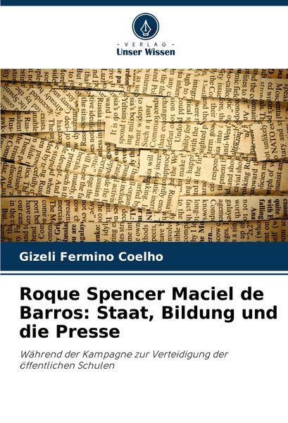 Produktbild: Roque Spencer Maciel de Barros: Staat, Bildung und die Presse