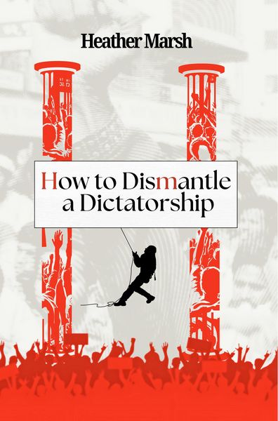 Produktbild: How to Dismantle a Dictatorship (Resistance, #2)