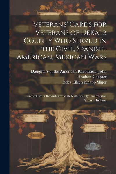 Produktbild: Veterans' Cards for Veterans of DeKalb County who Served in the Civil, Spanish-American, Mexican Wars