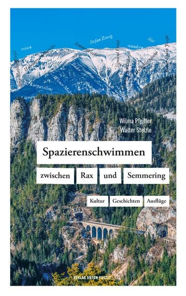 Spazierenschwimmen zwischen Rax und Semmering, Taschenbuch von Wilma Pfeiffer , Walter Stelzle, Verlag Anton Pustet Salzburg, 9783702510817