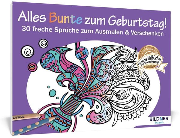 Malbuch für Erwachsene: Alles Bunte zum Geburtstag!, Taschenbuch von , Bildner Verlag, 978-3-8328-0424-4