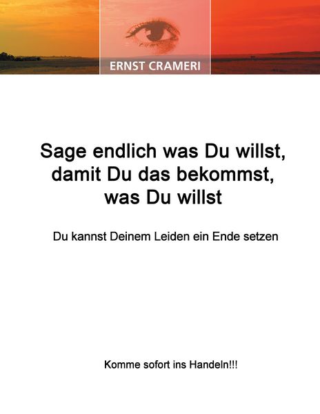 Produktbild: Sage endlich was Du willst, damit Du das bekommst, was Du willst