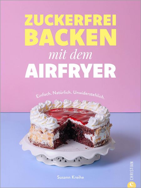 Produktbild: Zuckerfrei backen mit dem Airfryer