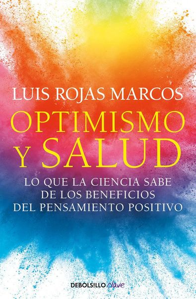 Produktbild: Optimismo Y Salud: Lo Que La Ciencia Sabe de Los Beneficios del Pensamiento Positivo / Optimism and Health. What Science Says about the Benefits...