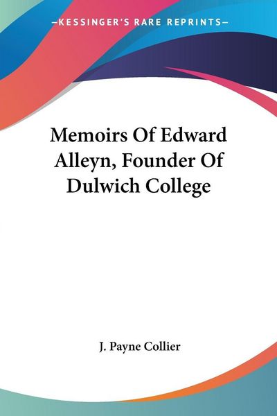 Produktbild: Collier, J: Memoirs Of Edward Alleyn, Founder Of Dulwich Col