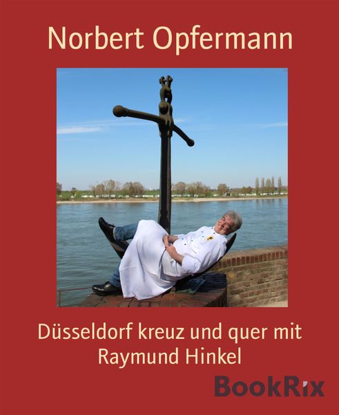 Produktbild: D&uuml;sseldorf kreuz und quer mit Raymund Hinkel