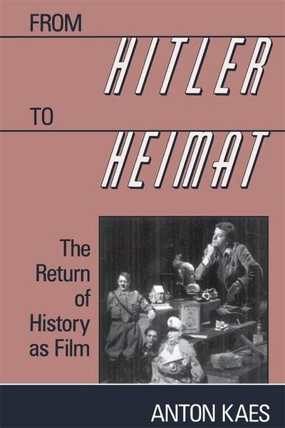Produktbild: Kaes, A: From Hitler to Heimat - The Return of History as Fi