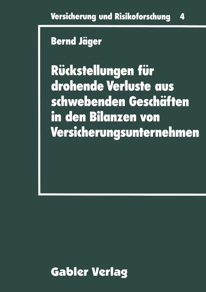 Produktbild: R&uuml;ckstellungen f&uuml;r drohende Verluste aus schwebenden Gesch&auml;ften in den Bilanzen von Versicherungsunternehmen