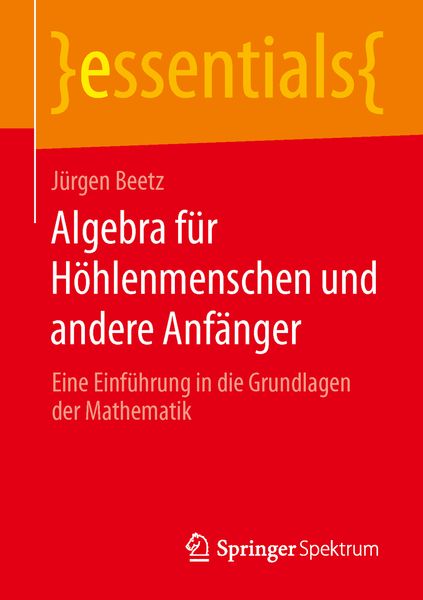 Produktbild: Algebra f&uuml;r H&ouml;hlenmenschen und andere Anf&auml;nger