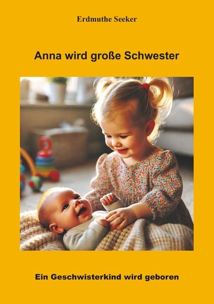 Anna wird große Schwester, Taschenbuch von Erdmuthe Seeker, Rediroma-Verlag, 9783988854117
