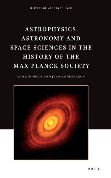Produktbild: Astrophysics, Astronomy and Space Sciences in the History of the Max Planck Society
