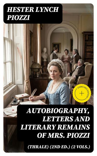 Produktbild: Autobiography, Letters and Literary Remains of Mrs. Piozzi (Thrale) (2nd ed.) (2 vols.)