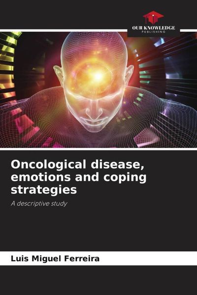 Produktbild: Oncological disease, emotions and coping strategies