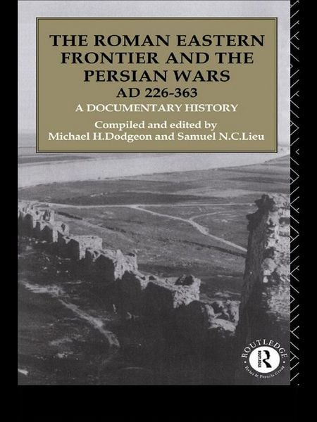 Produktbild: The Roman Eastern Frontier and the Persian Wars AD 226-363